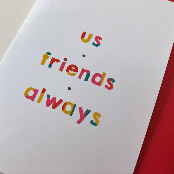 antdesigngifts.co.uk Best friend card with the quote 'us, friends, always'. Supplied with a  red or kraft envelope. Blank inside