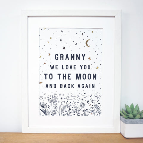 www.antdesigngifts.co.uk Gold Foil print for Granny or Grandma We Love you to the moon and back again